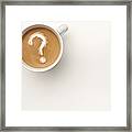 A coffee with a question mark drawn in the foam Framed Print