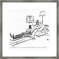 And When Did It ?rst Occur To You That Perhaps Framed Print