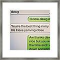 Aww Text From My Pops! #mypops #dad Framed Print