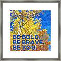 Be Bold Be Brave Be You Blazing Ginkgo Tree Framed Print