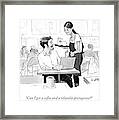 Can I Get A Coffee And A Relatable Protagonist? Framed Print