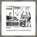 Do You Want The Loan To Go Or Will You Spend Framed Print