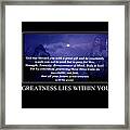 Greatness Lies Within You Framed Print