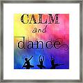 Keep Calm And Dance Framed Print