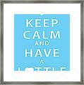 Keep Calm And Have A Lottle Love Light Blue Framed Print