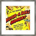 Never A Dull Moment, Us Poster, Top Framed Print