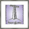 Peace Will Enter When Hate Is Gone Framed Print