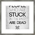 People Who Are Stuck Poster 1 Framed Print