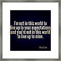 #rp #repost #expectations #quotes Framed Print