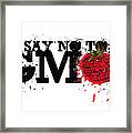 Say No To Gmo Graffiti Print With Tomato And Typography Framed Print