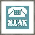 Stay Connected 4 Framed Print