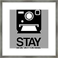 Stay Focused Polaroid Camera Poster 1 Framed Print