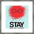 Stay Focused Splatter Poster 1 Framed Print