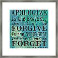 The First To Apologize Framed Print