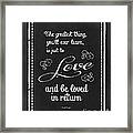 The Greatest Thing You'll Ever Learn Framed Print
