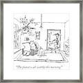 The Planet Is All Wobbly This Morning Framed Print