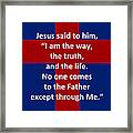The Way The Truth And The Life Poster Framed Print