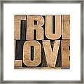True Love In Wood Type Framed Print