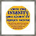 Vote For Insanity Framed Print