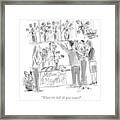 What The Hell Do You Want?  You Know This Framed Print