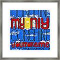 You Are My Sunshine Framed Print
