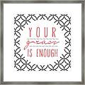 {your Grace Is Enough} || Had This Framed Print