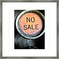 No Sale Framed Print