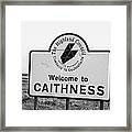 Welcome To Caithness Sign Scotland Uk Framed Print