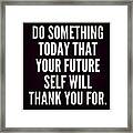 #word #future #thankyou #quote Framed Print