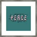 Digitally Enhanced Peace Text  #6 Framed Print