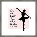 Ballerina Praise Framed Print