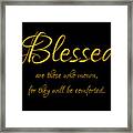 Beatitudes Blessed Are Those Who Mourn For They Will Be Comforted Framed Print