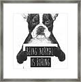 Being Normal Is Boring Framed Print