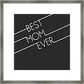 Best Mom Ever Framed Print