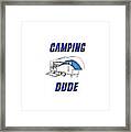 Camping Dude Framed Print