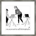 Can You Watch My Stuff Framed Print