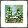 Cut Your Own Tree- Art By Linda Woods Framed Print