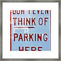 Don't Even Think Of It Framed Print