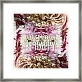 Don't Worry Be Happy Framed Print