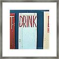 Eat, Drink, Be Honest Doors Framed Print