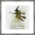 Everyone Deserves The Chance To Fly Framed Print