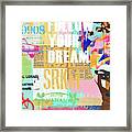 Follow Your Dream Collage Framed Print