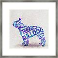 French Bulldog Watercolor Painting / Typographic Art Framed Print