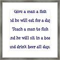 Give A Man A Fish Framed Print