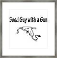 Good Guy With A Gun Framed Print