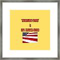 Government Funded Is Taxpayer Funded Framed Print