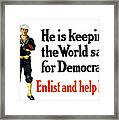 He Is Keeping The World Safe For Democracy Framed Print