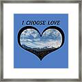 I Choose Love With Pikes Peak And Clouds In A Heart Framed Print