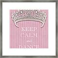 Keep Calm And Dance Diamond Tiara Pink Flannel Framed Print