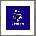 Live Love Laugh And Trumpet 5604.02 Framed Print